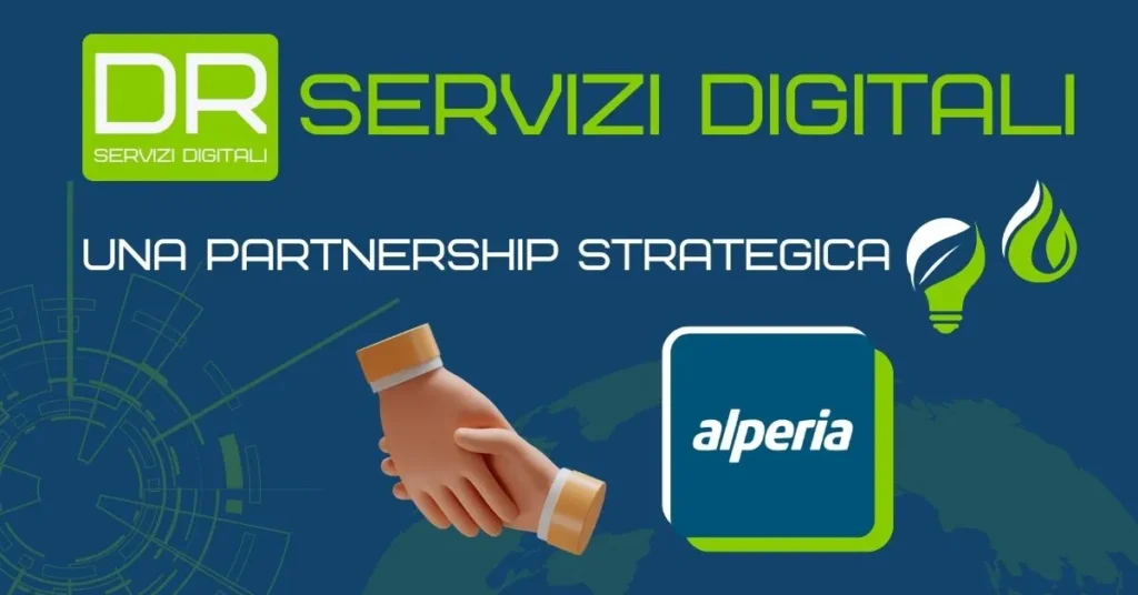 La partnership strategica tra DR SERVIZI DIGITALI e Alperia per permetterti di risparmiare su luce e gas