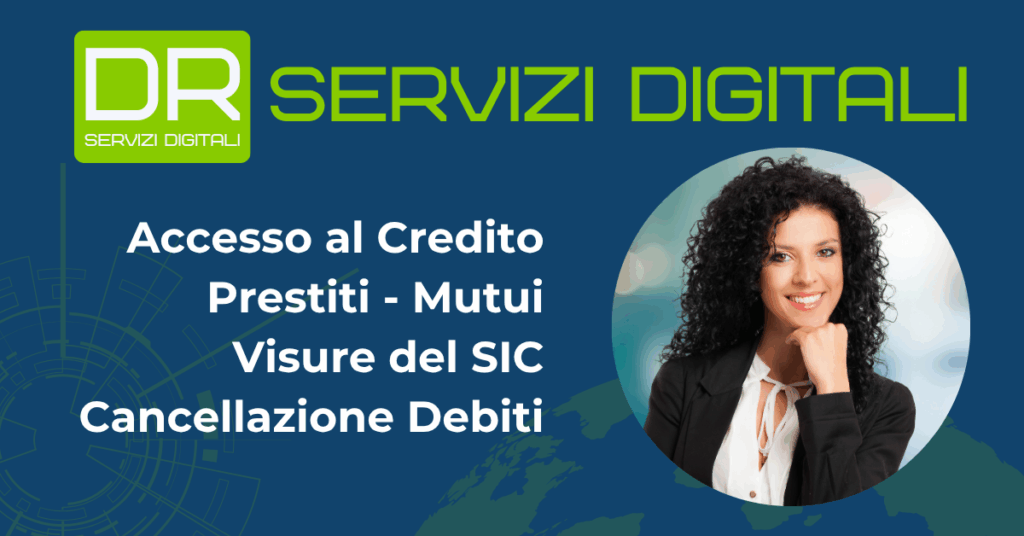 Accesso al credito, prestiti, mutui, visure, cancellazione debiti